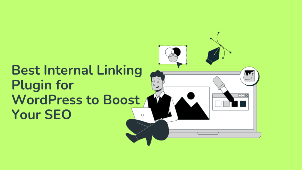 Best Internal Linking Plugin for WordPress to Boost Your SEO