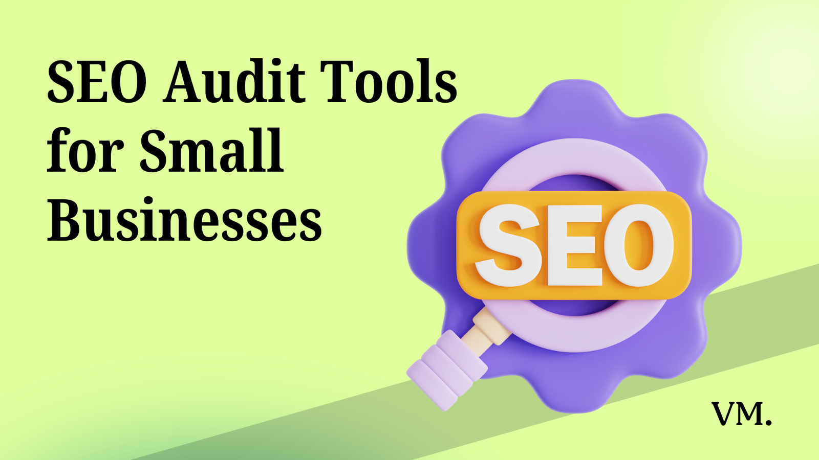 SEO Audit Tools for Small Businesses