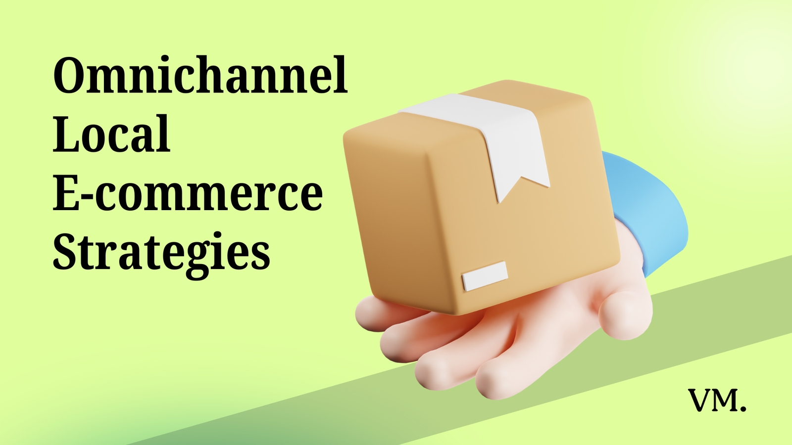 Omnichannel Local E-commerce Strategies