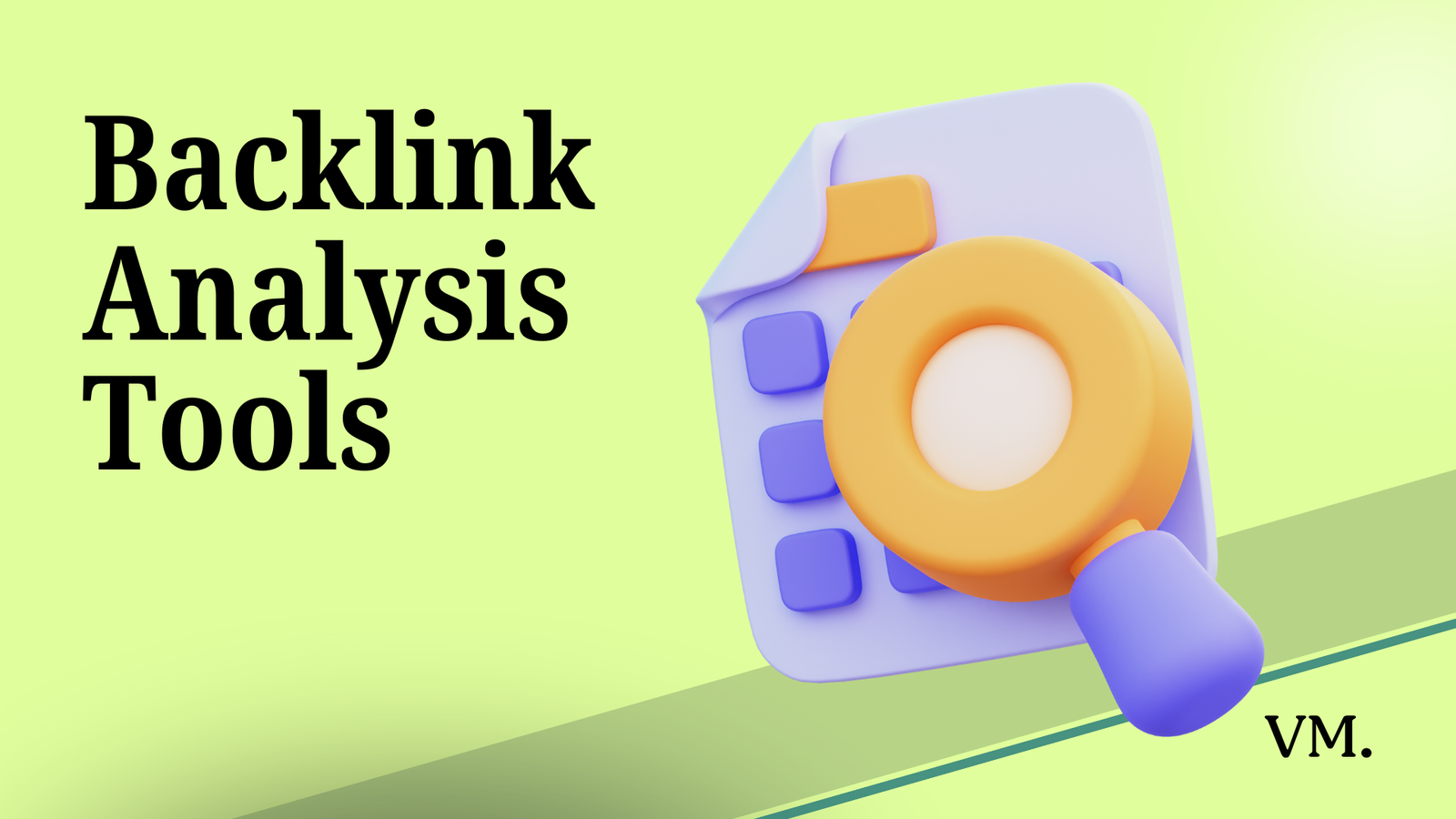 10 Best Backlink Analysis Tools In 2025