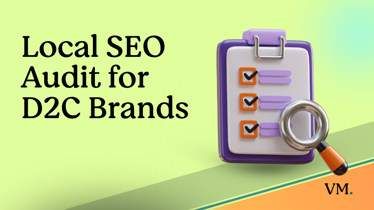 Local SEO Audit for D2C Brands