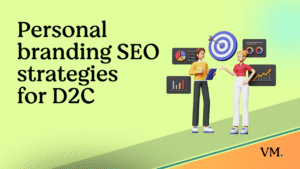 Personal branding SEO strategies for D2C